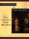 A Whisper in the Dark (eBook): Twelve Thrilling Tales by Louisa May Alcott